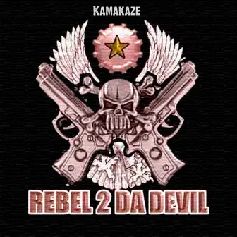 Rebelz 2 Da Devil by Kamakaze