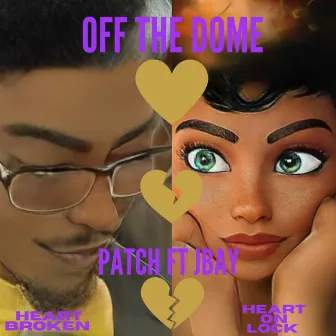 Off The Dome by Patch