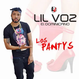 Los Pantys by Lil Voz El Dominicano