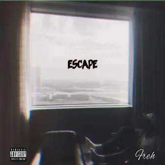 Escape by Freh