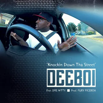 Knockin Down Tha Street by Deeboi