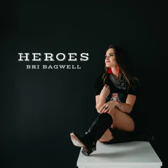 Heroes by Bri Bagwell