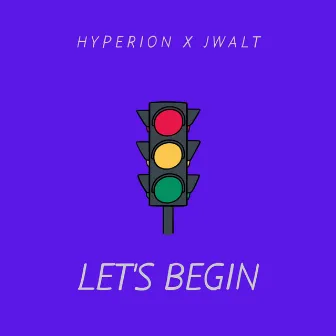 Let's Begin by Hyperion The Rapper