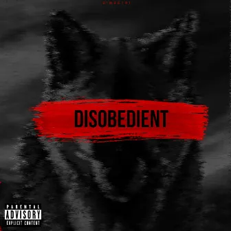 Disobedient by D'Meetri