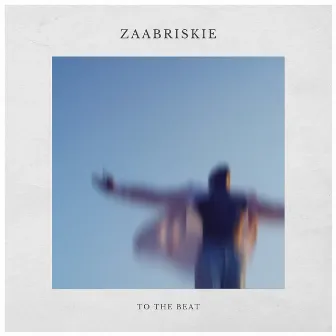 To The Beat by Zaabriskie