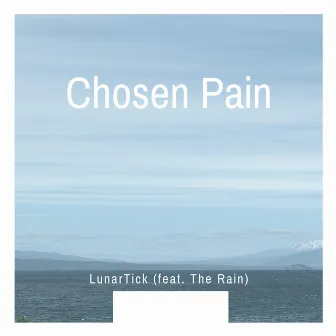 Chosen Pain by Lunartick