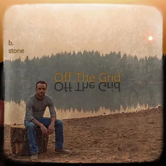 Off the Grid by B. Stone