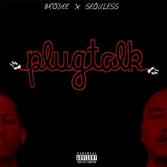 Plug Talk by Seouless