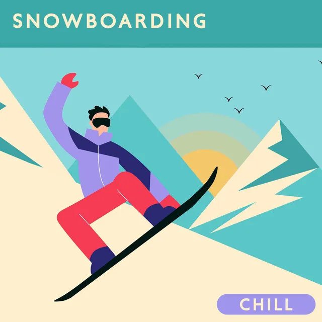 Snowboarding Chill: Best Melodic Chillout to Relax During Snowboarding