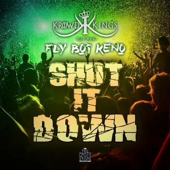 Shut It Down by Krowd Kings