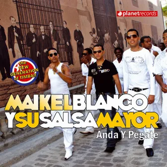 Anda Y Pégate by Maykel Blanco Y Su Salsa Mayor