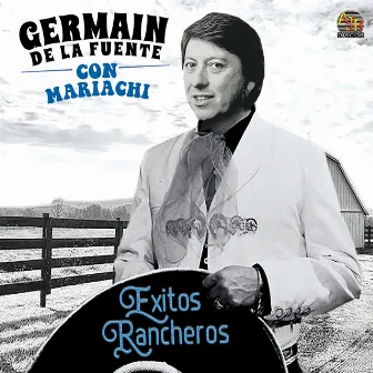 Exitos Rancheros: Con Mariachi by Germain De La Fuente