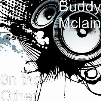 0n the Other by Buddy McLain