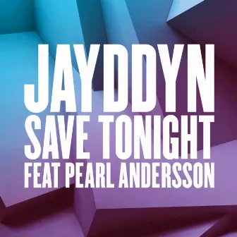 Save Tonight (Wideboys Remix) by Jayddyn