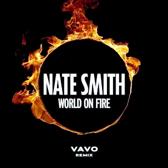 World on Fire (VAVO Remix) by Nate Smith