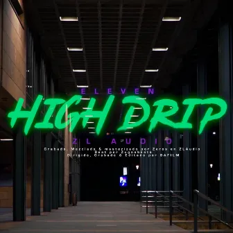 High Drip by Eleven RK