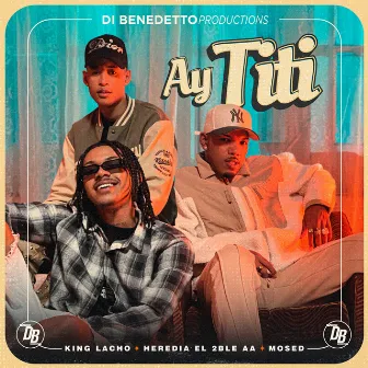 Ay Titi by King Lacho & Heredia El 2ble AA