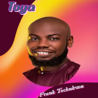 Toya by Frank Tochukwu