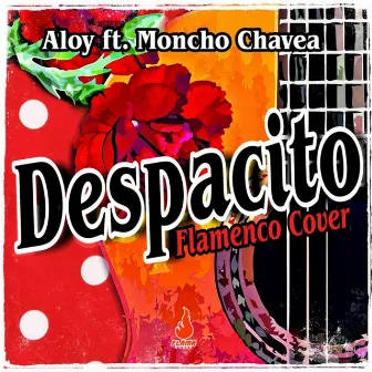 Despacito (Flamenco Cover) by Aloy