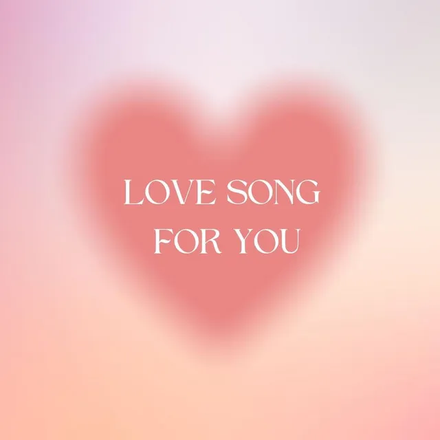 Love Song for You