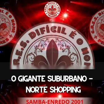 O Gigante Suburbano - Norte Shopping (Samba-enredo 2001) [Acoustic] by 