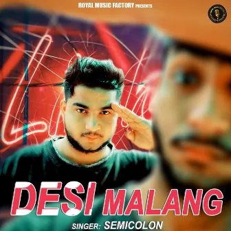 Desi Malang by Semicolon