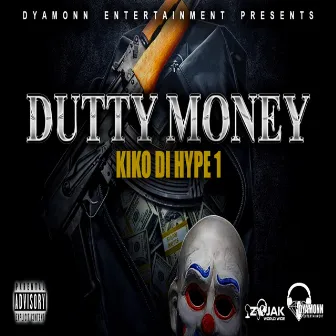 Dutty Money by Kiko Di Hype1