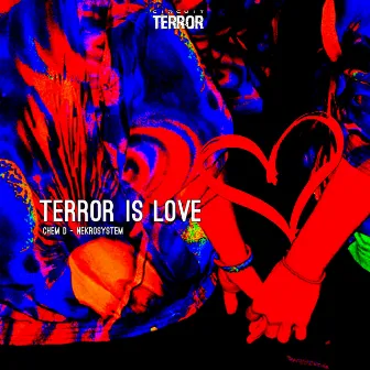 Terror Is Love by Chem D