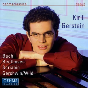 Piano Recital: Gerstein, Kirill - Bach, J.S. / Beethoven, L. Van / Scriabin, A. / Wild, E. by Kirill Gerstein