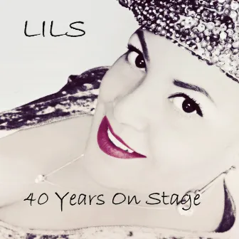 40 Years on Stage by Lils Mackintosh