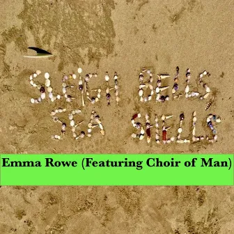 Sleigh Bells, Sea Shells by Emma Rowe