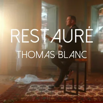 Restauré (version acoustique) by Thomas Blanc