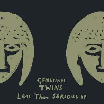 Less Than Serious EP by Genetikal Twins