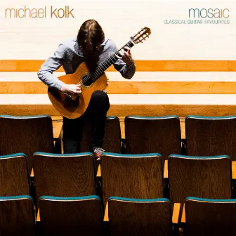 Mosaic: Classical Guitar Favourites by Michael Kolk