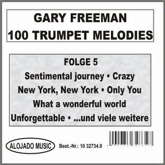 100 Trumpet Melodies Folge 5 by Gary Freeman