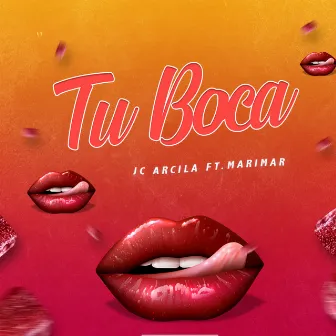 Tu Boca by JC Arcila