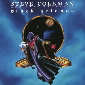 Black Science by Steve Coleman and Five Elements