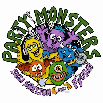 Party Monsters by Suzi Shelton