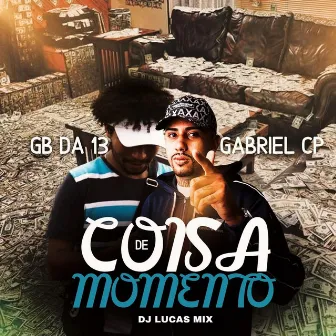 Coisa de Momento by Mc GB da 13