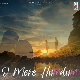 O Mere Humdum by Mrigendra Bharti