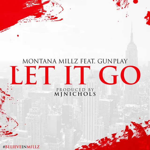 Let It Go (feat. GunPlay)