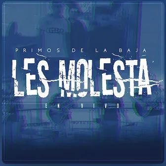 Les Molesta by Los Primos de la Baja