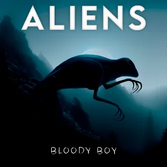 Aliens by Bloody Boy