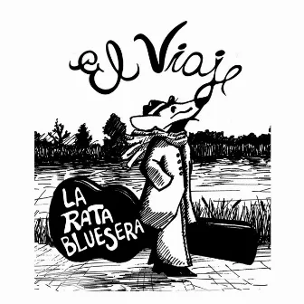 El Viaje by La Rata Bluesera