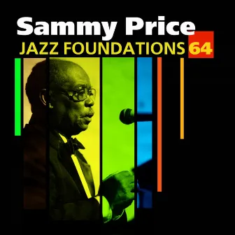 Jazz Foundations Vol. 64 - Sammy Price by Sammy Price