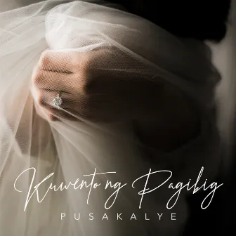 Kuwento Ng Pag-Ibig by Pusakalye