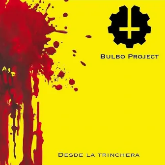 Desde la Trinchera by Bulbo Project