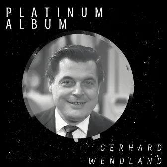 Platinum Album by Gerhard Wendland