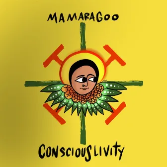 Conscious Livity by Mamaragoo