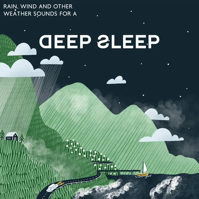 Rain, Wind And Other Weather Sounds For A Deep Sleep